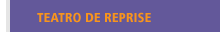 Teatro de Reprise